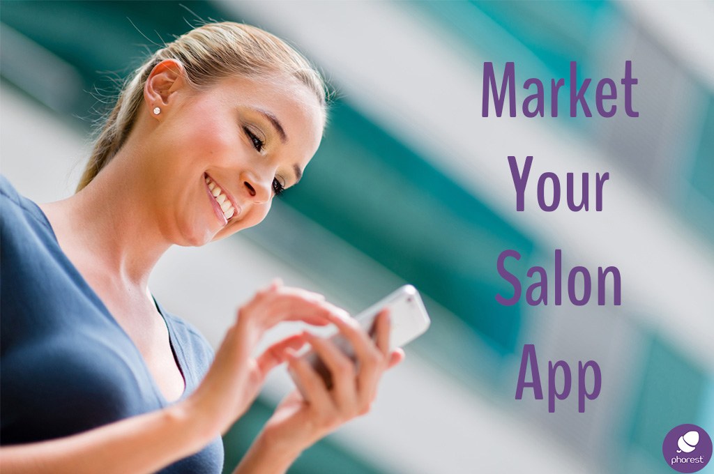 6 Easy & Effective Ways To Market Your Salon App