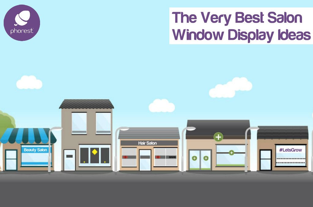 The Very Best Salon Window Display Ideas From Around The World