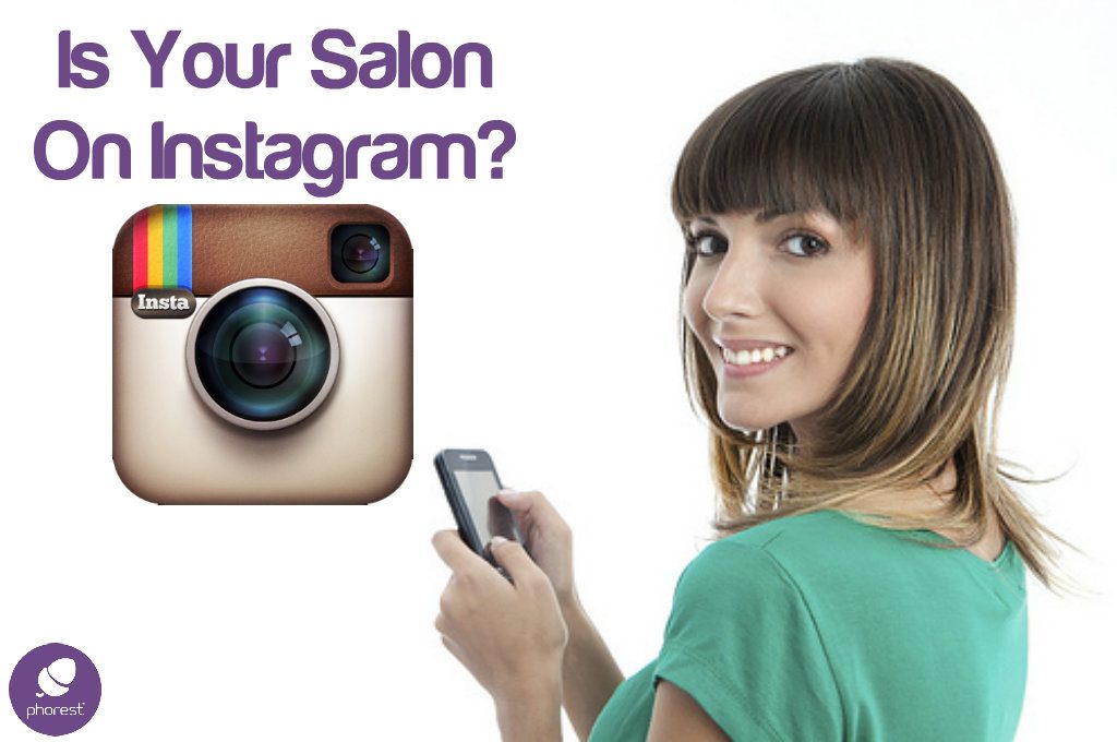 7 Reasons Why You Should Get A Salon Instagram Account