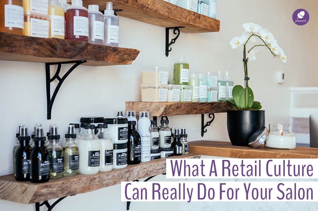 How To Boost Sales With A Salon Retail Culture