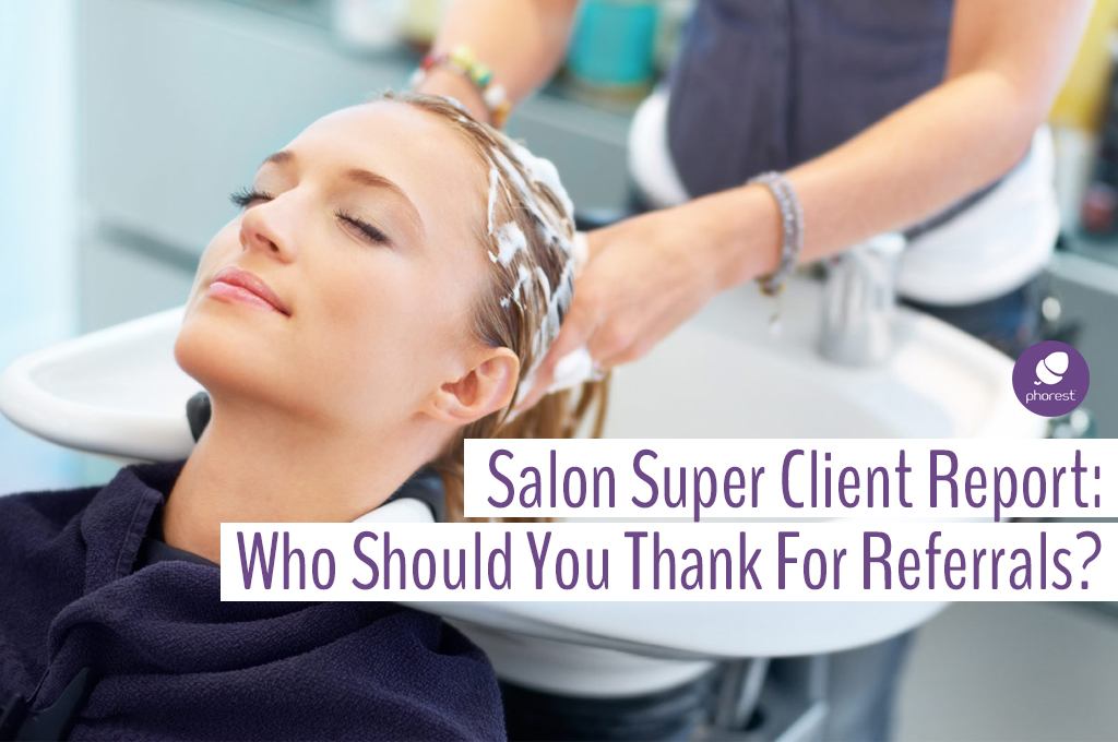 Do You Know Your Top Salon Referral Clients?