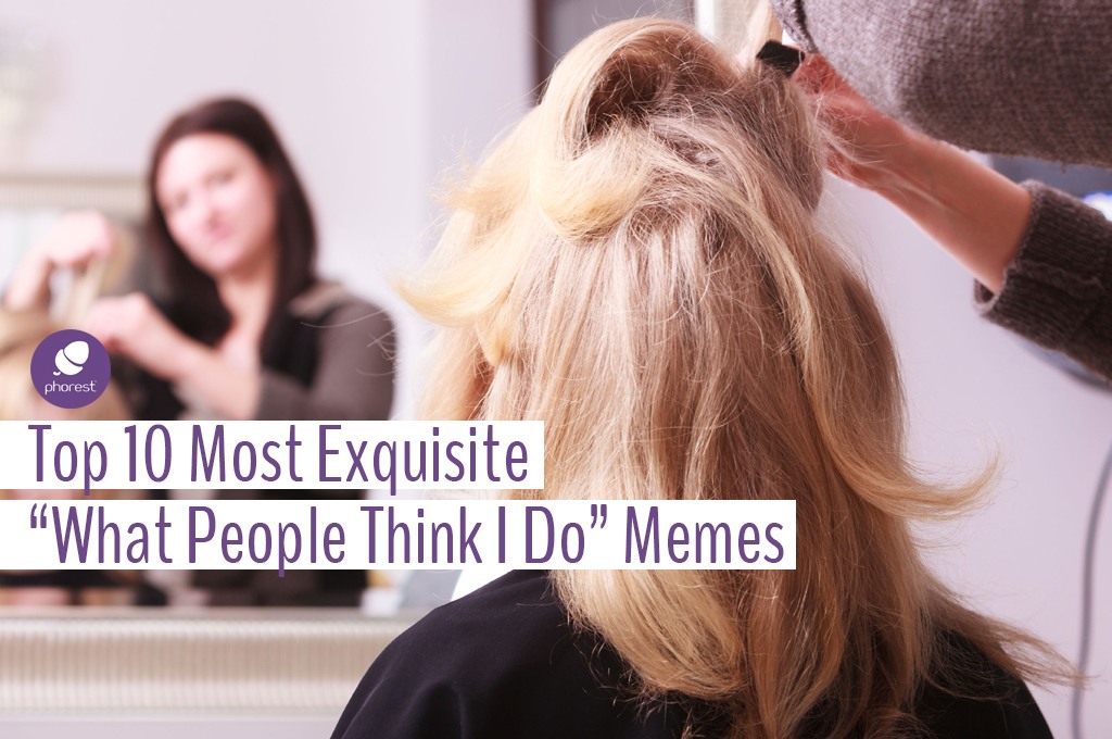 The Top 10 Best Salon Stereotypes: Know Your Meme