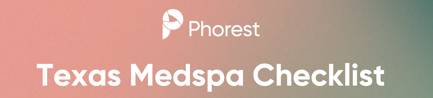 Compliance Checklist for Med Spas in Texas: 2026 Edition